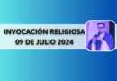 INVOCACIÓN RELIGIOSA: 09 DE JULIO 2024